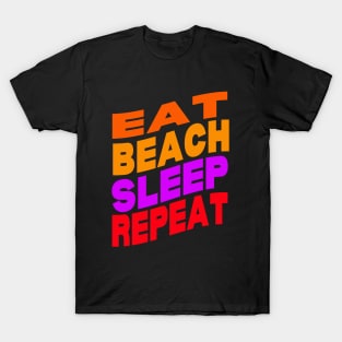 Eat beach sleep repeat T-Shirt